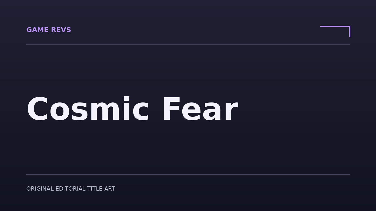 Cosmic Fear — original editorial title artwork; not official game artwork