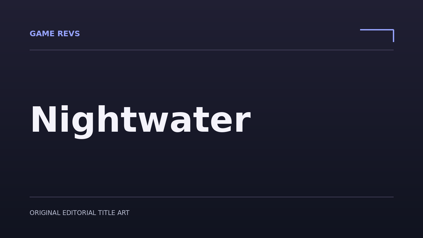 Nightwater — original editorial title artwork; not official game artwork