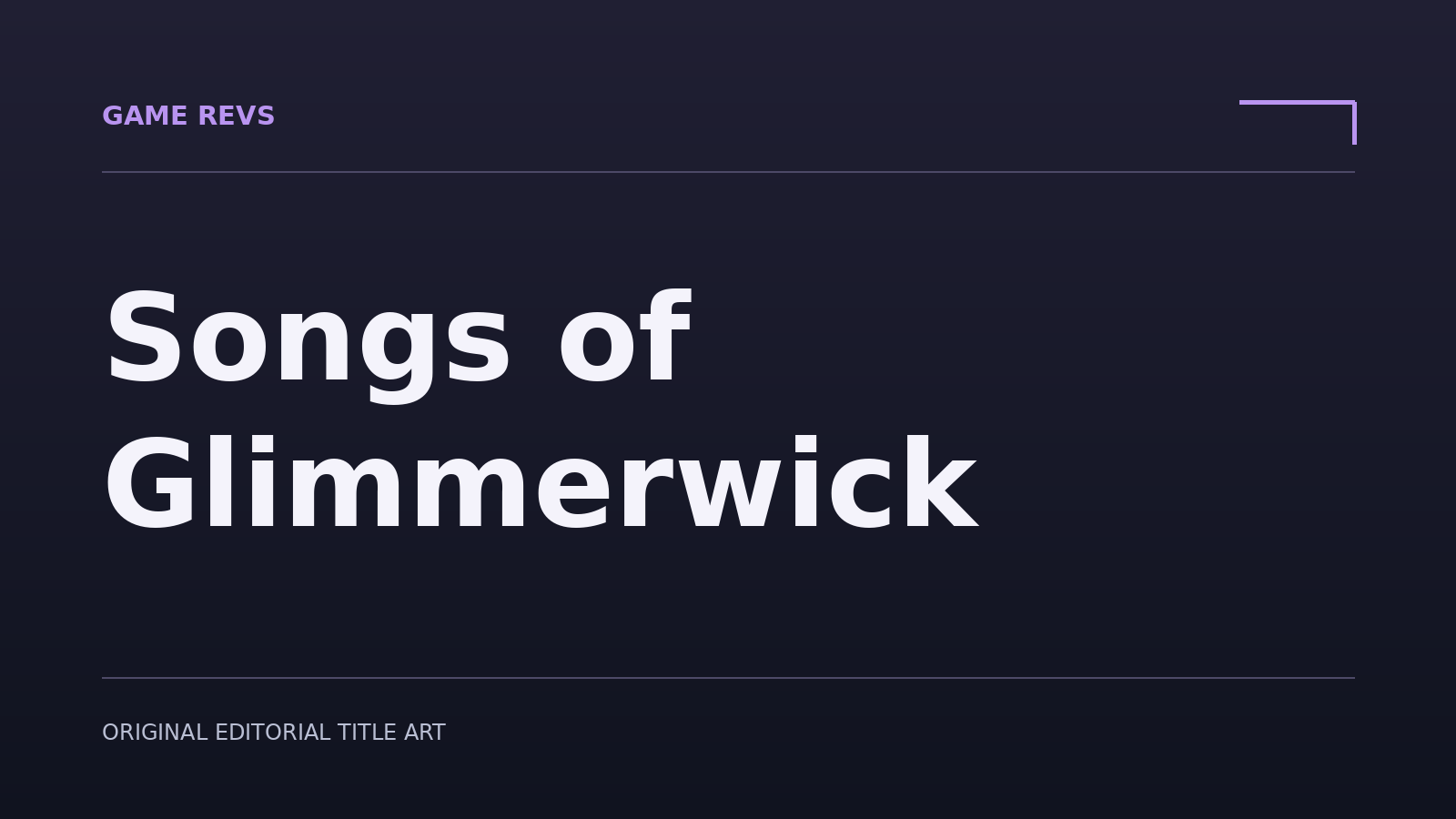 Songs of Glimmerwick — original editorial title artwork; not official game artwork