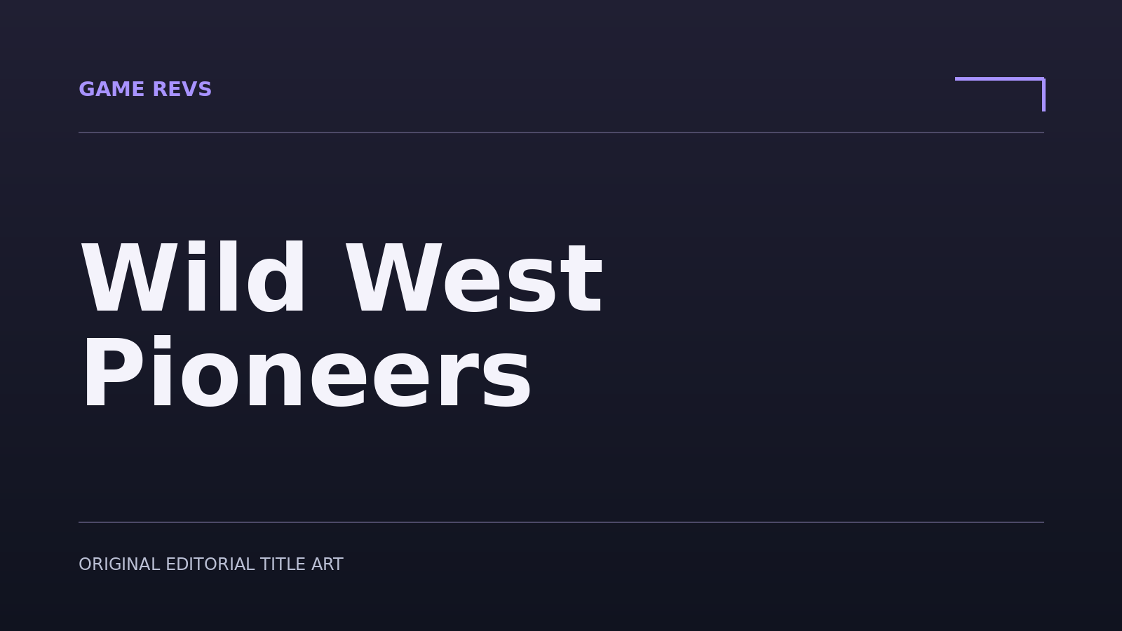 Wild West Pioneers — original editorial title artwork; not official game artwork